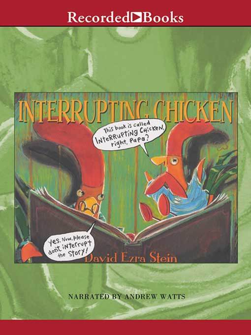 Title details for Interrupting Chicken by David Ezra Stein - Wait list